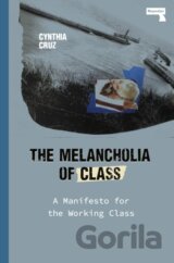 The Melancholia of Class