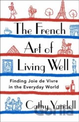 The French Art of Living Well