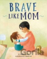 Brave Like Mom