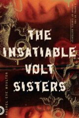 The Insatiable Volt Sisters