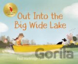 Out into the Big Wide Lake