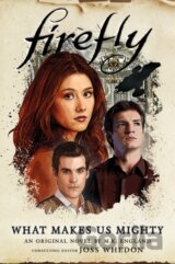 Firefly - What Makes Us Mighty
