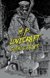 H. P. Lovecraft: Gothic Tales