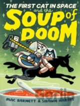 The First Cat in Space and the Soup of Doom