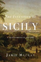 The Invention of Sicily