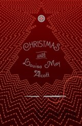 Christmas with Louisa May Alcott