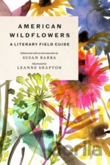 American Wildflowers: A Literary Field Guide