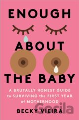 Enough About the Baby