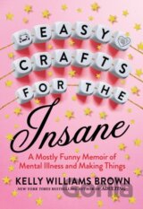 Easy Crafts For The Insane
