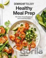 Downshiftology Healthy Meal Prep