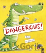 Dangerous!