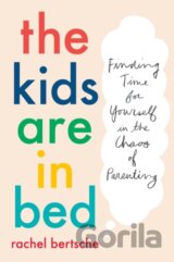 The Kids Are In Bed