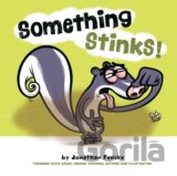 Something Stinks!