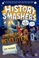 History Smashers: The American Revolution