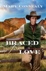 Braced for Love
