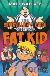 The Supervillain's Guide to Being a Fat Kid