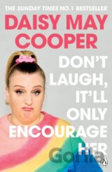 Don't Laugh, It'll Only Encourage Her