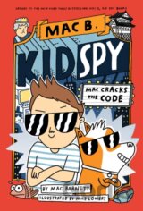 Mac Cracks the Code (Mac B., Kid Spy #4)