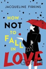 How Not to Fall in Love