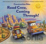 Construction Site: Road Crew, Coming Through!