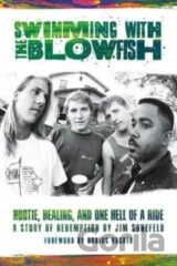 Swimming with the Blowfish