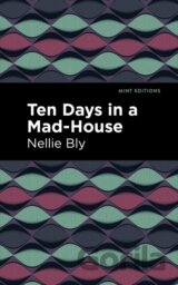 Ten Days in a Mad House