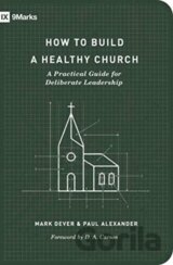 How to Build a Healthy Church