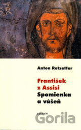 František z Assisi: Spomienka a vášeň