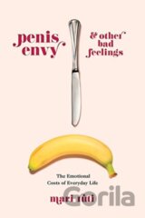Penis Envy and Other Bad Feelings