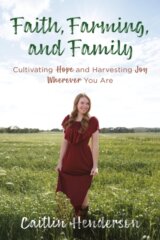 Faith, Farming, and Family