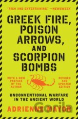 Greek Fire, Poison Arrows, and Scorpion Bombs