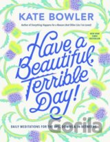 Have a Beautiful, Terrible Day!