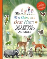 We're Going on a Bear Hunt: Let's Discover Woodland Animals