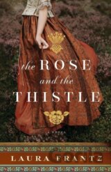 The Rose and the Thistle – A Novel