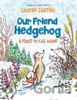 Our Friend Hedgehog: A Place to Call Home