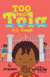 Too Small Tola Gets Tough