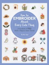 How to Embroider Almost Every Cute Thing