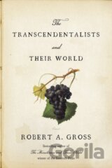 The Transcendentalists and Their World
