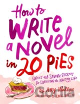 How To Write a Novel in 20 Pies