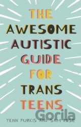The Awesome Autistic Guide for Trans Teens