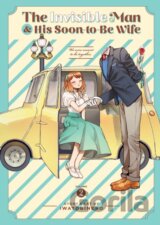 The Invisible Man and His Soon-to-Be Wife Vol. 2