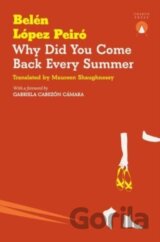 Why Did You Come Back Every Summer