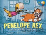 Penelope Rex and the Problem with Pets
