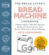 The Bread Lover's Bread Machine Cookbook, Newly Expanded and Updated