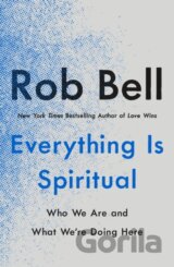 Everything Is Spiritual