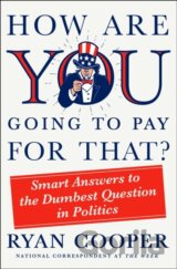 How Are You Going to Pay for That?