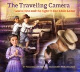 The Travelling Camera - Lewis Hine and the Fight to End Child Labor