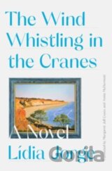 The Wind Whistling in the Cranes