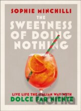 The Sweetness of Doing Nothing