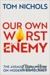 Our Own Worst Enemy